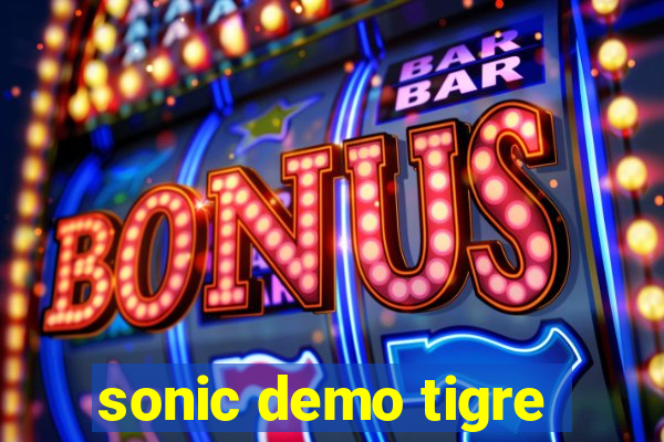 sonic demo tigre